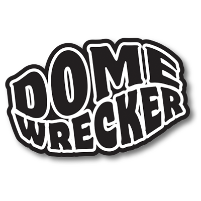 Dome Wrecker